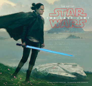 Art of Star Wars: The Last Jedi - Phil Szostak