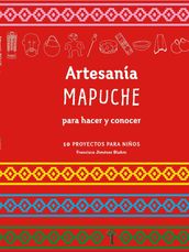 Artesanía Mapuche para hacer y concocer