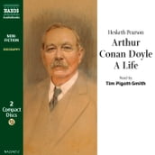 Arthur Conan Doyle, A Life