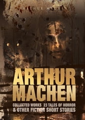 Arthur Machen Collected Works