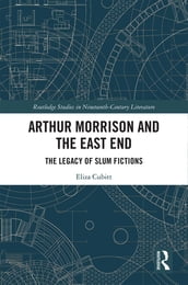 Arthur Morrison and the East End