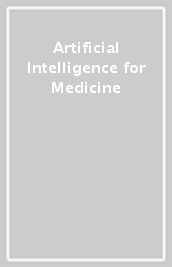 Artificial Intelligence for Medicine