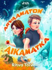 Arvaamaton aikamatka