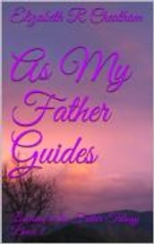 As My Father Guides