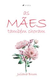 As mães também choram