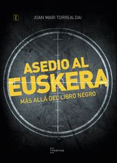 Asedio al euskera. Más allá del libro negro