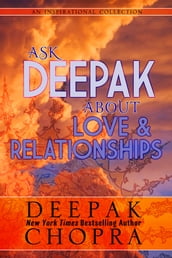 Ask Deepak About Love and Relationships