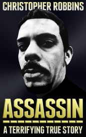 Assassin: The Terrifying True Story Of An International Hitman