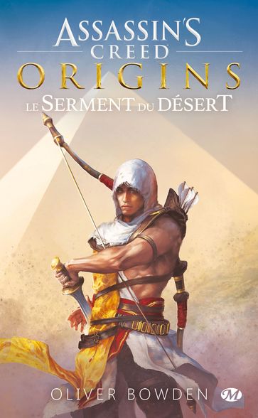 Assassin's Creed : Assassin's Creed Origins : Le Serment du désert - Oliver Bowden