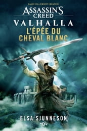 Assassins Creed Valhalla L Épée du Cheval blanc