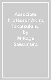 Associate Professor Akira Takatsuki s Conjecture, Vol. 3 (light novel)