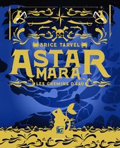 Astar Mara - Les chemins d eau