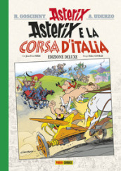 Asterix e la corsa d Italia. Ediz. deluxe