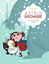 Astrid Bromure - Comment Refroidir Le Yeti