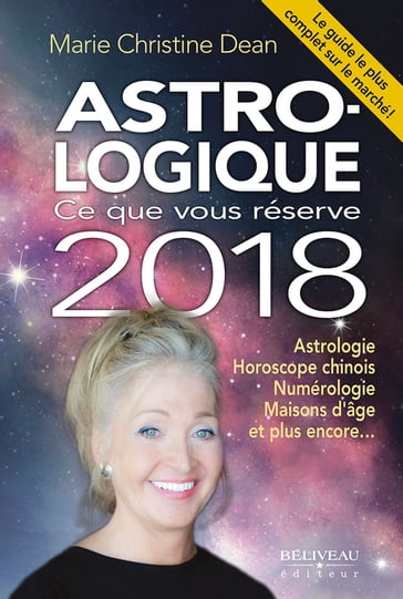Astro-logique : Ce que vous réserve 2018 - Marie-Christine Dean