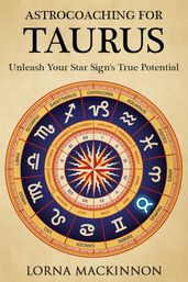 AstroCoaching For Taurus: Unleash Your Star Sign s True Potential