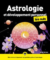 Astrologie et développement personnel pour les nuls : Livre de développement personnel, S initier à l astrologie, Découvrir l horoscope, le thème astral et la carte du ciel