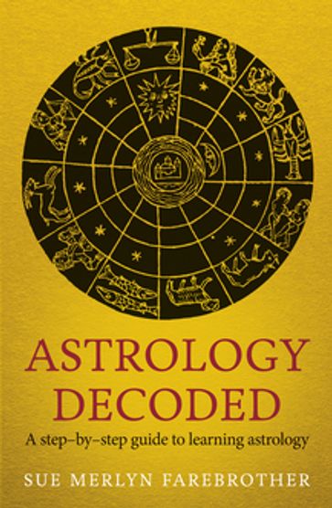 Astrology Decoded - Sue Merlyn Farebrother