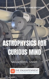 Astrophysics for the Curious Mind