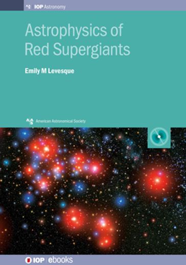 Astrophysics of Red Supergiants - Emily M Levesque