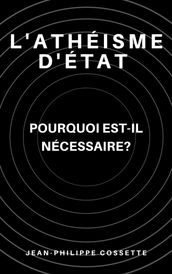 L Athéisme d État. Pourquoi est-il nécessaire?