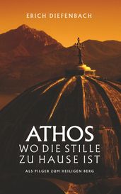 Athos - wo die Stille zu Hause ist