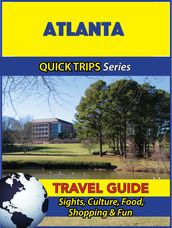 Atlanta Travel Guide (Quick Trips Series)