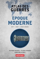 Atlas des guerres à l époque moderne