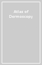 Atlas of Dermoscopy