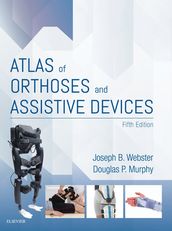 Atlas of Orthoses and Assistive Devices E-Book