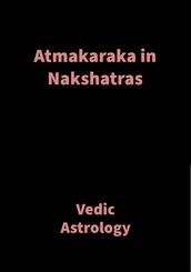 Atmakaraka in Nakshatras