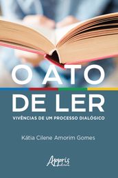 O Ato de Ler: Vivências de um Processo Dialógico