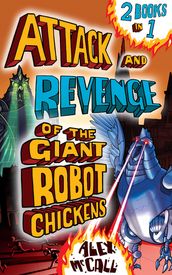 Attack and Revenge of the Giant Robot Chickens