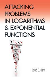 Attacking Problems in Logarithms and Exponential Functions