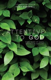 Attentive to God