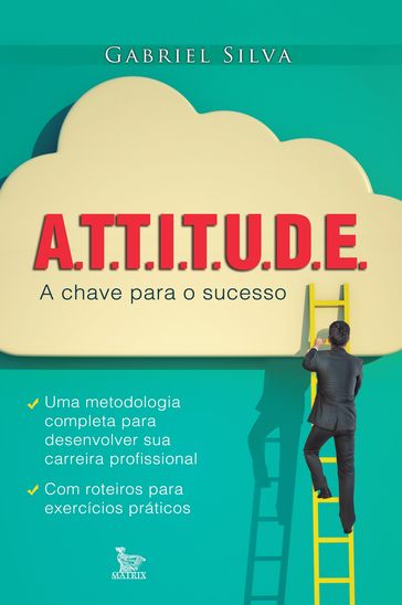 Attitude a chave para o sucesso - Gabriel Silva