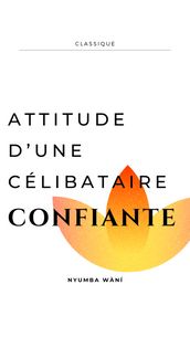 Attitude d une célibataire confiante