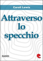 Attraverso lo Specchio (Through the Looking-Glass)