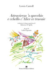 Attravierzo  o specchio e cchello c Alice ce truvaie