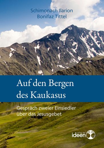 Auf den Bergen des Kaukasus - Schimonach Ilarion