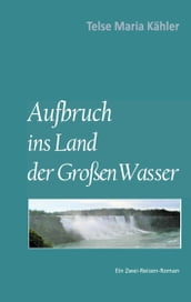 Aufbruch ins Land der Großen Wasser