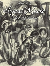 August Macke:Master Drawings