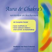 Aura s & Chakra s versterken en beschermen, de Complete Versie