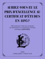 Auriez-vous eu le prix d excellence au certificat d études de 1895 ?