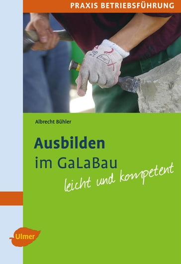 Ausbilden im GaLaBau - Albrecht Buhler
