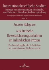 Auslaendische Beweissicherungsverfahren im inlaendischen Prozess