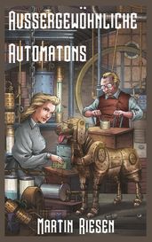 Aussergewöhnliche Automatons