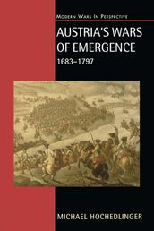 Austria s Wars of Emergence, 1683-1797