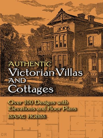 Authentic Victorian Villas and Cottages - Isaac H. Hobbs
