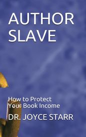 Author Slave: How to Protect Your Book Income